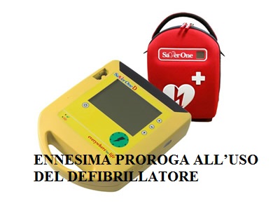 ENNESIMA PROROGA ALL’USO DEL DEFIBRILLATORE